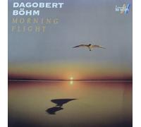 Dagobert Bohm - Morning Flight (UK Import)