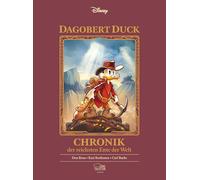 Dagobert Duck - Chronik der reichsten Ente der Welt: Onkel Dagoberts Reise vom Schuputzer zum Fantastilliardär