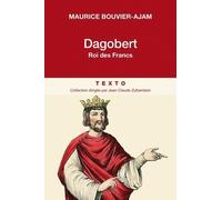 Dagobert - Roi des Francs