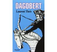Dagobert: Un roi pour un peuple