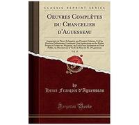 D'aguesseau, H: Oeuvres Complètes Du Chancelier D'aguesseau,