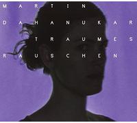 Martin Dahanukar – Traumesrauschen – Import
