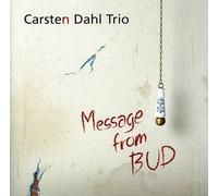 Dahl, Carsten -Trio- - Message from Bud