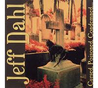 Dahl, Jeff - Cursed, Poisoned,..