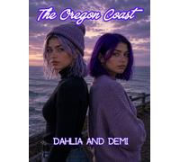 Dahlia & Demi The Oregon Coast: Lyla files Vol.2