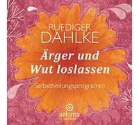 Dahlke,Rüdiger - Ärger und Wut Loslassen