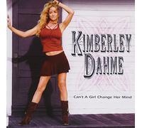Dahme, Kimberley - Can't a Girl Change Her. [Import]