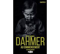Dahmer au commencement : Jeffrey Dahmer - Chapitre 2