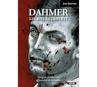 Dahmer: Les aveux complets