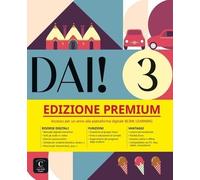 Dai! 3 Corso D'italiano B1 - Libro Dello Studente + Esercizi - Edizione Premium