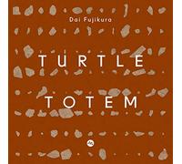 Dai Fujikura: Turtle Totem