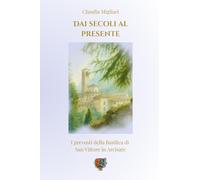 Dai secoli al presente: I prevosti della Basilica di San Vittore in Arcisate