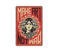 DAIERCY Plaque en métal vintage « Make Art Not War » - Amusante - Rétro - Pour cuisine, extérieur, garage, grotte - Décoration murale - 140 x 200 mm