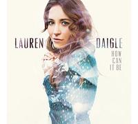 Daigle, Lauren - How Can It Be [Import]