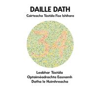 DAILLE DATH Cairteacha Tástála Físe Ishihara Leabhar Tástála Optaiméadrachta Easnamh Datha le Huimhreacha: Léaráidí Pláta do Dhéchrómaíocht ... Radharceolaí Oftailmeolaí Dochtúir Súl