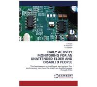 Daily Activity Monitoring For An Unattended Elder And Disabled People