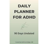Daily ADHD Planner: A 90-Day Journal for Routine, Reflection, and Progress