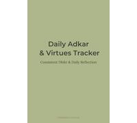 Daily Adkar & Virtues Tracker: Consistent Dhikr & Daily Reflection