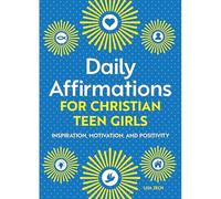 Daily Affirmations For Christian Teen Girls