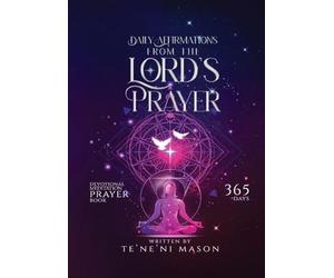 Daily affirmations from The Lord's prayer: Devotional prayer book 365 days