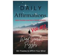Daily Affirmations Word Search Vol #2: More Puzzles, More Words/Puzzle. More Relaxing Word Searches for Adults & Seniors Puzzles for Positive ... | 55+ Puzzles... Gifts for Vacation, Holidays