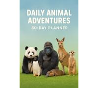 Daily Animal Adventures 60-Day Planner