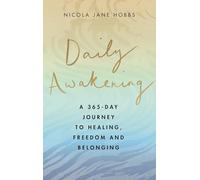 Daily Awakening: A 365-day journey to healing, freedom and belonging