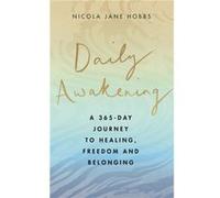 Daily Awakening - Nicola Jane Hobbs - Little Brown Book Group - Livre en Anglais - Hardback Nicola Jane HobbsNicola Jane Hobbs (Auteur)