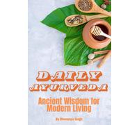 Daily Ayurveda: Ancient Wisdom For Modern Living