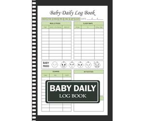 Daily Baby Log Book: Simple Baby Tracker to Record Daily Activities, Growth & Care Routine