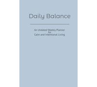 Daily Balance - An Undated Weekly Planner for Calm and Intentional Living - Mist Blue Edition
