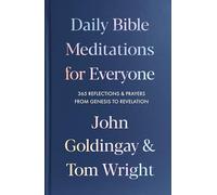 Daily Bible Meditations for Everyone: 365 Reflections and Prayers, from Genesis to Revelation