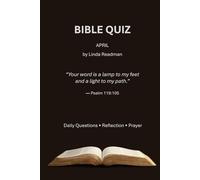 Daily Bible Quiz: April Edition: A Daily Scripture Challenge with Reflection and Prayer