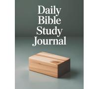 Daily Bible Study Journal: A place to reflect, write, and grow in faith each day