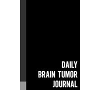 Daily Brain Tumor Journal: A Journaling Companion For Documenting Your Experience | Small