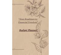 Daily Budget Planner!: “Your Roadmap to Financial Freedom”