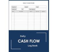 Daily Cash Flow Log Book: Cash In and Cash Out Ledger for Small Business, Shop Owners, and Personal Finance with Running Balance and Monthly Summary | 8.5 x 11 Inches