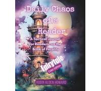 Daily Chaos of a Reader: A Tactical Journal for Readers on the Brink of Ferality: Fairytale Color Edition