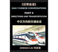 Daily Chinese Conversations (Part 6)- Directions and Transportation, Essential Mandarin Chinese Speaking Guide for Directions, Transport, Subway, ... Travel Situations, HSK All Level Preparation