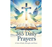 Daily Christian Prayers and Devotions: 365 Morning & Evening Prayers with Bible Verses for Peace, Strength, and Faith