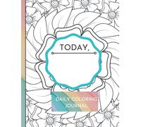 Daily Coloring Journal: Express Yourself Journal Draw Or Scribble Your Day Your Way
