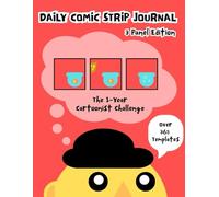 Daily Comic Strip Journal - 3 Panel Edition: The 1-Year Cartoonist Challenge