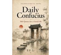 Daily Confucius: 366 Quotes for a Good Life