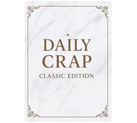 Daily Crap - Classic Edition: Minimalist daily journal for notes, thoughts, stress relief, and everyday reflections.