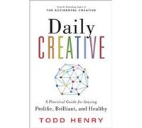 Daily Creative by Todd Henry Todd Henry (Auteur)
