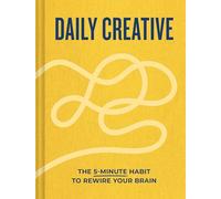 Daily Creative: The 5-Minute Habit to Rewire Your Brain