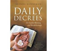 Daily Decrees for Family Blessing and Breakthrough by Brenda Kunneman Brenda Kunneman (Auteur)