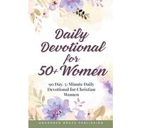 Daily Devotional for 50+ Women: 90 Day, 5-Minute Daily Devotional for Christian Women