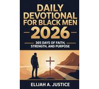 Daily Devotional for Black Men 2026: 365 Days of Faith, Strength, and Purpose