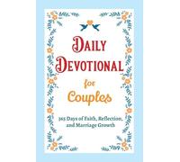 Daily Devotional for Couples - 365 Days of Faith, Reflection, and Marriage Growth: A Year of Bible Reflections and Conversations with God - A Perfect ... Wedding, or Anniversary Gift for Couples